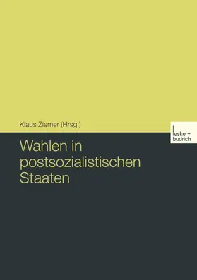 Ziemer |  Wahlen in postsozialistischen Staaten | Buch |  Sack Fachmedien