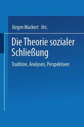 Mackert |  Die Theorie sozialer Schließung | Buch |  Sack Fachmedien