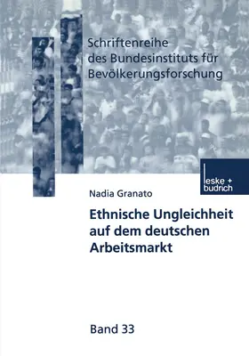 Granato |  Ethnische Ungleichheit auf dem deutschen Arbeitsmarkt | Buch |  Sack Fachmedien