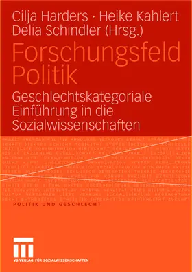 Harders / Schindler / Kahlert |  Forschungsfeld Politik | Buch |  Sack Fachmedien