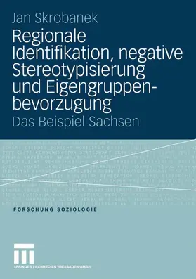 Skrobanek |  Regionale Identifikation, negative Stereotypisierung und Eigengruppenbevorzugung | Buch |  Sack Fachmedien