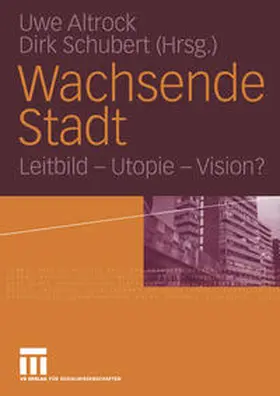 Schubert / Altrock |  Wachsende Stadt | Buch |  Sack Fachmedien