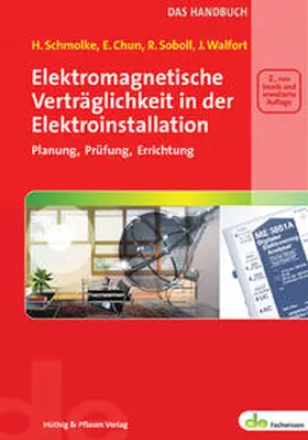 Schmolke / Chun / Soboll |  Elektromagnetische Verträglichkeit in der Elektroinstallation - das Handbuch | Buch |  Sack Fachmedien