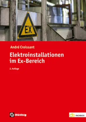 Croissant |  Elektroinstallationen im Ex-Bereich | Buch |  Sack Fachmedien