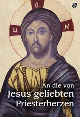 Pfr. Schmidt / Schmidt |  An die von Jesus geliebten Priesterherzen | Buch |  Sack Fachmedien