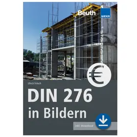 Ulrich Fritsch / Rudi G.  Flohrschütz |  DIN 276 in Bildern | Buch |  Sack Fachmedien