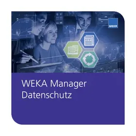 Eugen Ehmann / Doris Kiefer / Petra Nietzer |  WEKA Manager Datenschutz - Downloadversion | Datenbank |  Sack Fachmedien