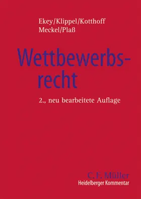 Ekey / Klippel / Kotthoff |  Heidelberger Kommentar zum Wettbewerbsrecht | Buch |  Sack Fachmedien