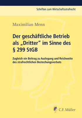 Menn |  Der geschäftliche Betrieb als „Dritter“ im Sinne des § 299 StGB | eBook | Sack Fachmedien