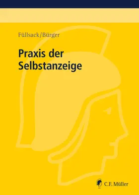 Füllsack / Bürger |  Praxis der Selbstanzeige | Buch |  Sack Fachmedien