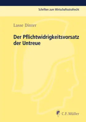 Dinter / Deiters / Zöller |  Der Pflichtwidrigkeitsvorsatz der Untreue | Buch |  Sack Fachmedien