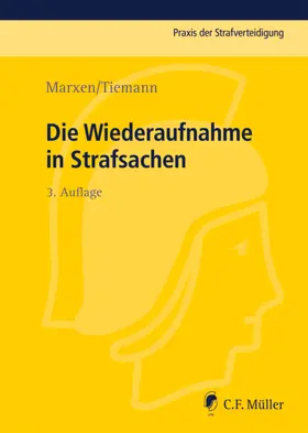 Marxen / Tiemann |  Die Wiederaufnahme in Strafsachen | Buch |  Sack Fachmedien