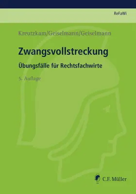 Kreutzkam / Geiselmann | Zwangsvollstreckung | Buch | 978-3-8114-4334-1 | www2.sack.de
