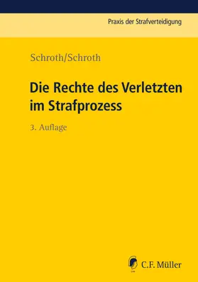 Schroth |  Die Rechte des Verletzten im Strafprozess | Buch |  Sack Fachmedien