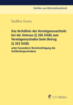 Evers |  Das Verhältnis des Vermögensnachteils bei der Untreue (§ 266 StGB) zum Vermögensschaden beim Betrug (§ 263 StGB) unter besonderer Berücksichtigung des Gefährdungsschadens | eBook | Sack Fachmedien