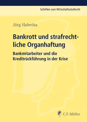 Habetha | Bankrott und strafrechtliche Organhaftung | Buch | 978-3-8114-4565-9 | sack.de
