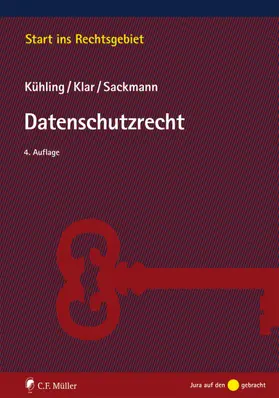 Kühling / Klar / Sackmann | Datenschutzrecht | Buch | 978-3-8114-4571-0 | www2.sack.de