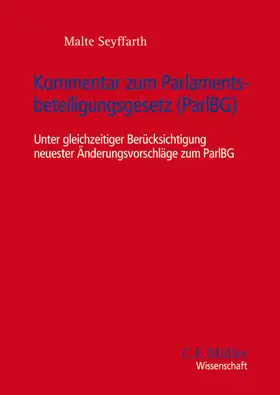 Seyffarth |  Kommentar zum Parlamentsbeteiligungsgesetz (ParlBG) | Buch |  Sack Fachmedien