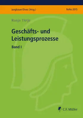 Tietje / Dives / Jungbauer |  Geschäfts- und Leistungsprozesse I | Buch |  Sack Fachmedien