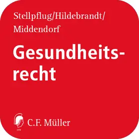 Stellpflug / Hildebrandt / Middendorf |  Gesundheitsrecht - Kompendium für die Rechtspraxis online | Datenbank |  Sack Fachmedien