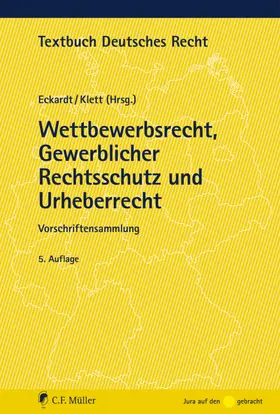 Eckardt / Klett |  Wettbewerbsrecht, Gewerblicher Rechtsschutz und Urheberrecht | Buch |  Sack Fachmedien