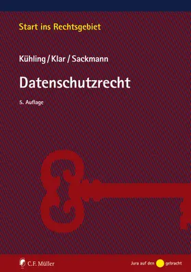 Kühling / Klar / Sackmann | Datenschutzrecht | Buch | 978-3-8114-5472-9 | www2.sack.de