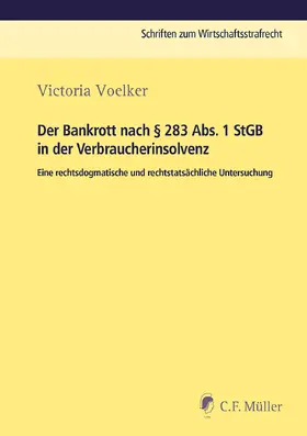 Voelker |  Der Bankrott nach § 283 Abs. 1 StGB in der Verbraucherinsolvenz | Buch |  Sack Fachmedien