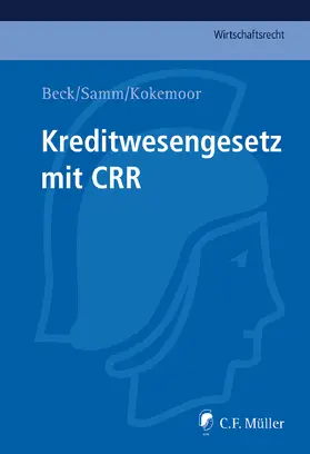 Beck / Samm / Kokemoor |  Kreditwesengesetz mit CRR | Loseblattwerk |  Sack Fachmedien