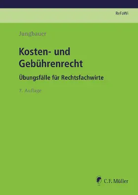 Jungbauer |  Kosten- und Gebührenrecht | Buch |  Sack Fachmedien