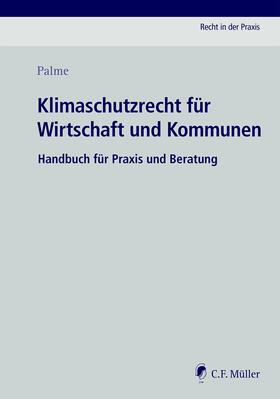 Palme |  Klimaschutzrecht für Wirtschaft und Kommunen | Buch |  Sack Fachmedien