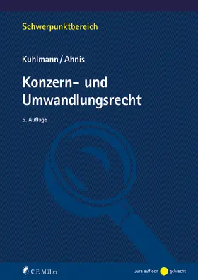 Kuhlmann / Ahnis |  Konzern- und Umwandlungsrecht | Buch |  Sack Fachmedien