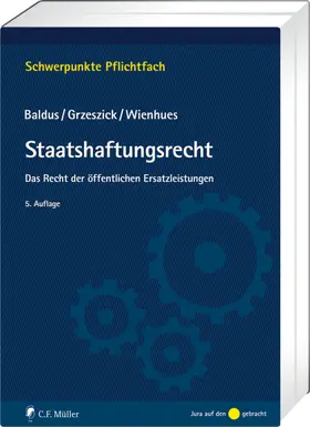 Baldus / Grzeszick / Wienhues | Baldus, M: Staatshaftungsrecht | Buch | 978-3-8114-5857-4 | sack.de