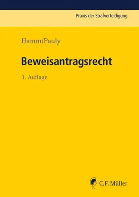 Hamm / Hassemer / Pauly |  Beweisantragsrecht | Buch |  Sack Fachmedien