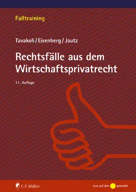 Tavakoli / Eisenberg / Jautz |  Rechtsfälle aus dem Wirtschaftsprivatrecht | Buch |  Sack Fachmedien