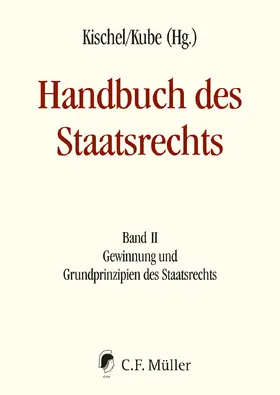 Kischel / Anderheiden / Kube |  Handbuch des Staatsrechts - Neuausgabe | eBook | Sack Fachmedien