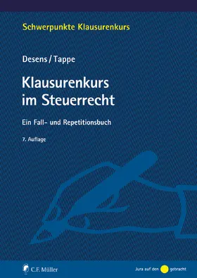 Desens / Tappe |  Klausurenkurs im Steuerrecht | Buch |  Sack Fachmedien