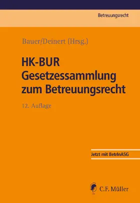Bauer / Deinert |  HK-BUR Gesetzessammlung zum Betreuungsrecht | Buch |  Sack Fachmedien