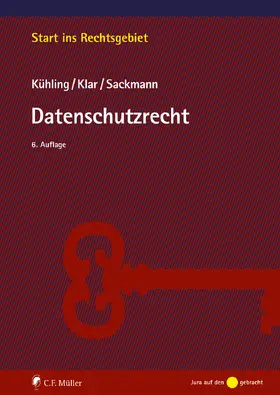 Kühling / Klar / Sackmann |  Datenschutzrecht | eBook | Sack Fachmedien