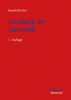 Kusch / Hecker |  Handbuch der Sterbehilfe | Buch |  Sack Fachmedien