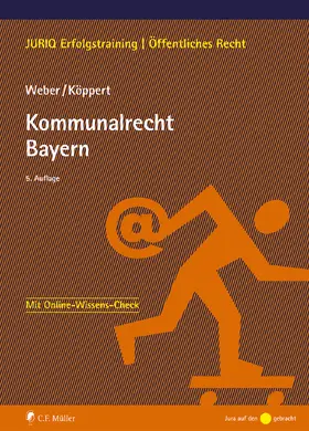 Weber / Köppert |  Kommunalrecht Bayern | eBook | Sack Fachmedien