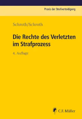 Schroth |  Die Rechte des Verletzten im Strafprozess | Buch |  Sack Fachmedien