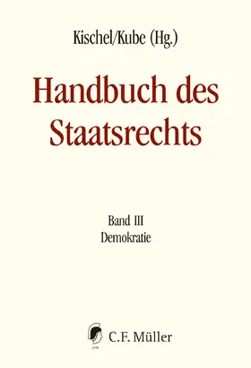 Kischel / Kube |  Handbuch des Staatsrechts - Neuausgabe | eBook | Sack Fachmedien