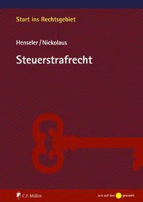 Henseler / Nickolaus |  Steuerstrafrecht | Buch |  Sack Fachmedien