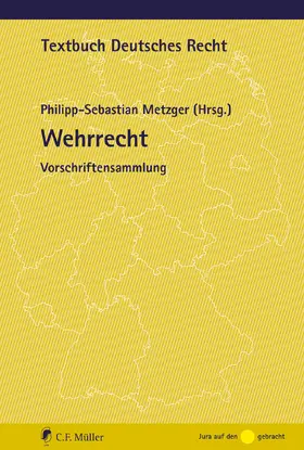 Metzger |  Wehrrecht | Buch |  Sack Fachmedien