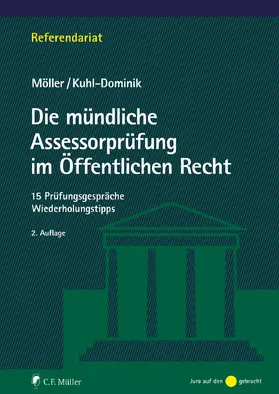 Möller / Kuhl-Dominik |  Die mündliche Assessorprüfung im Öffentlichen Recht | Buch |  Sack Fachmedien