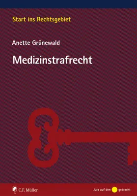 Grünewald |  Medizinstrafrecht | Buch |  Sack Fachmedien