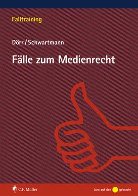Dörr / Schwartmann |  Fälle zum Medienrecht | Buch |  Sack Fachmedien