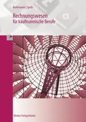 Waltermann / Speth |  Rechnungswesen kaufmännische Berufe | Buch |  Sack Fachmedien