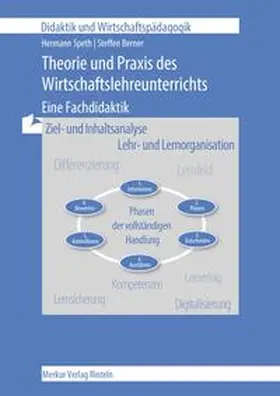 Speth / Berner |  Theorie und Praxis des Wirtschaftslehreunterrichts - Eine Fachdidaktik | Buch |  Sack Fachmedien