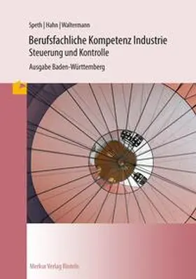 Speth / Hahn / Waltermann |  Berufsfachliche Kompetenz Industrie | Buch |  Sack Fachmedien